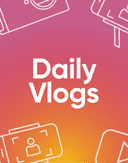 Daily Vlogs